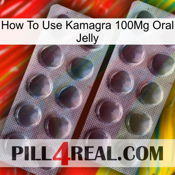 How To Use Kamagra 100Mg Oral Jelly 31.jpg